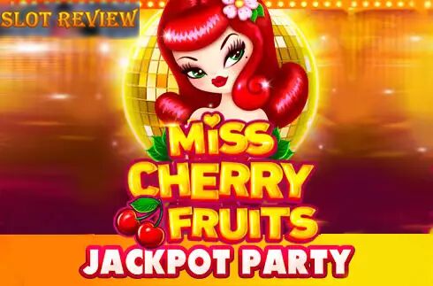 Miss Cherry Fruits Jackpot Party